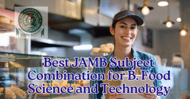 Best JAMB Subject Combination for B. Food Science and Technology