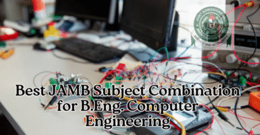 Best JAMB Subject Combination for B.Eng. Computer Engineering