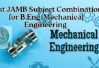 Best JAMB Subject Combination for B.Eng. Mechanical Engineering