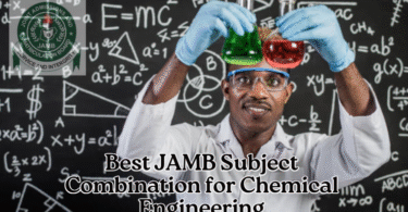 Best JAMB Subject Combination for Chemical Engineering