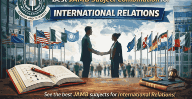 Best JAMB Subject Combination for International Relations