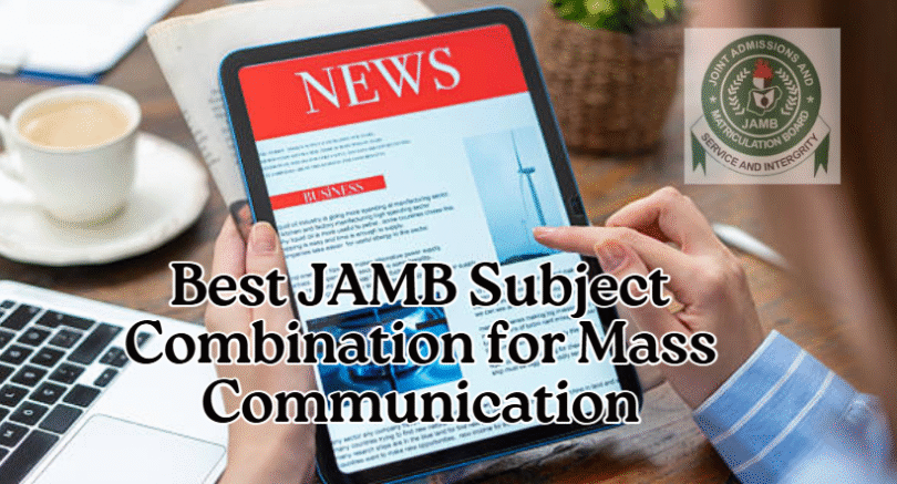 Best JAMB Subject Combination for Mass Communication