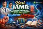 Best JAMB Subject Combination for Medicine and Surgery