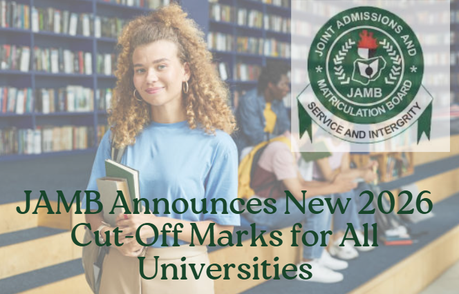 JAMB Announces New 2026 Cut-Off Marks for All Universities