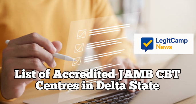 List of Accredited JAMB CBT Centres in Delta State