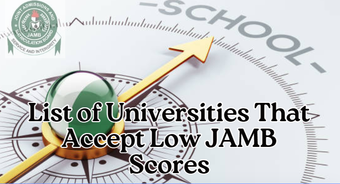 List of Universities That Accept Low JAMB Scores