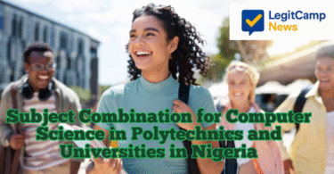 Subject Combination for Computer Science in Polytechnics and Universities in Nigeria